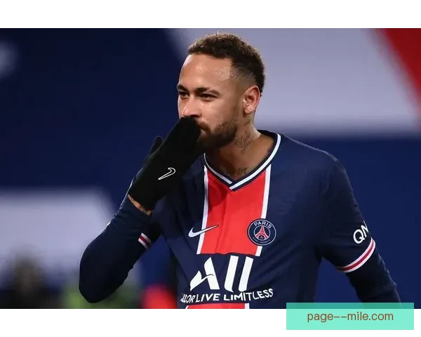 巴黎圣日耳曼启动高薪球员调整内马尔去留成近期焦点